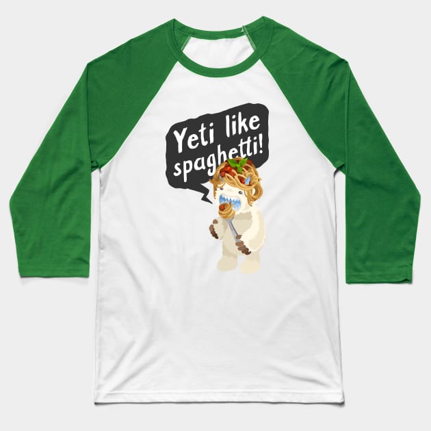 Yeti Like Spaghetti Baseball T-Shirt by highrise